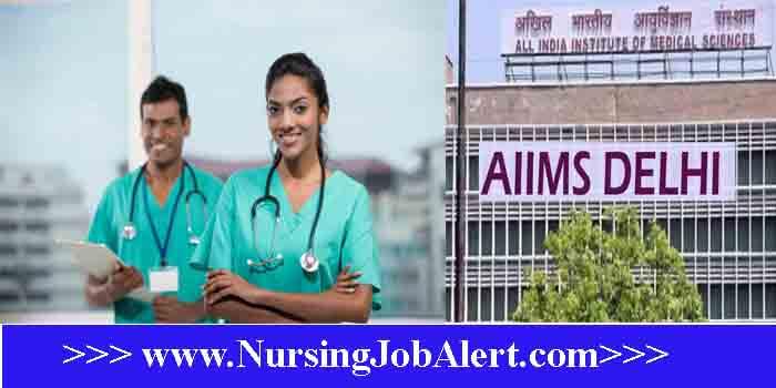 AIIMS Delhi Nurse Recruitment 2022