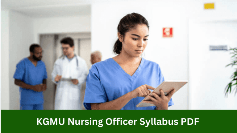 KGMU Nursing Officer Syllabus 2023 Download PDF Here