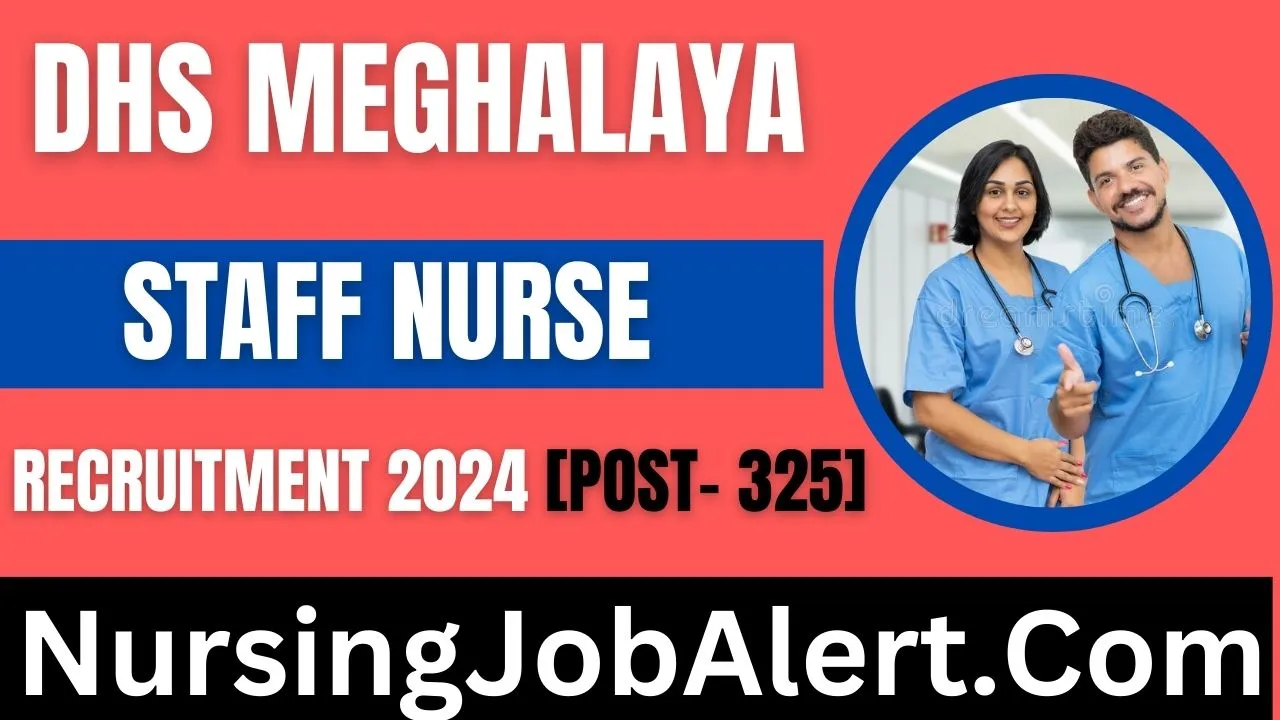 DHS Meghalaya Staff Nurse Recruitment 2024 325 Post Vacancy   DHS Meghalaya Staff Nurse Recruitment 2024.webp