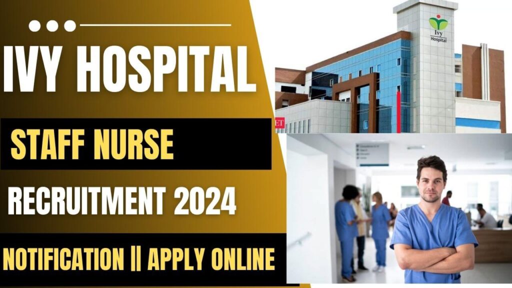 IVY Hospital Staff Nurse Recruitment 2024 Online Form Notification   IVY Hospital Staff Nurse Recruitment 2024 1024x576 