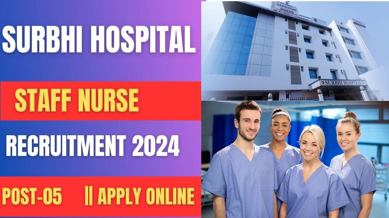 Surbhi Hospital Staff Nurse Recruitment 2024 05 Post Vacancy   Surbhi Hospital Staff Nurse Recruitment 2024 