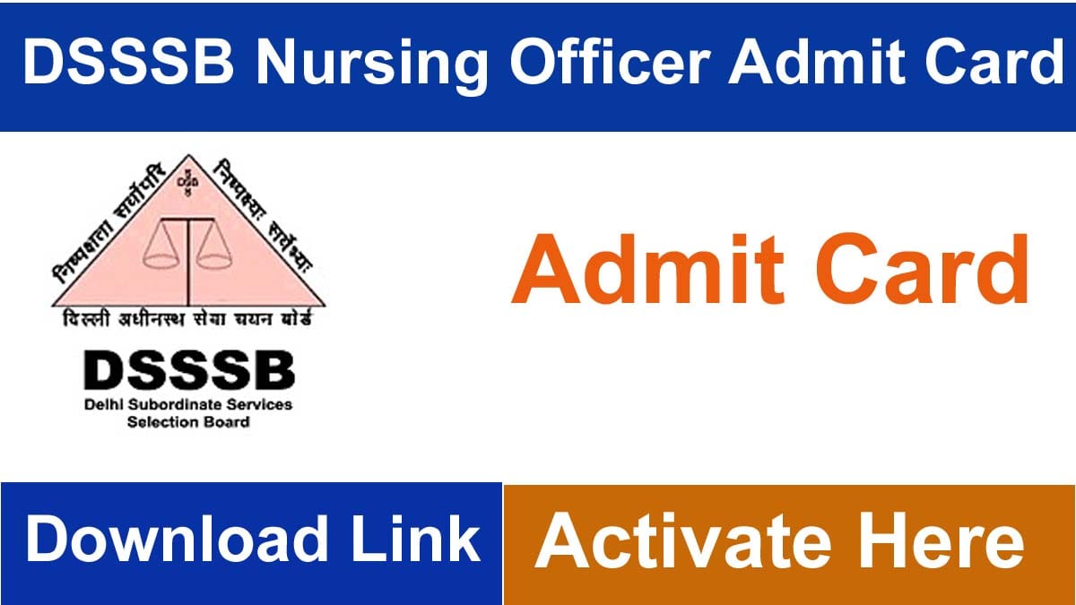 DSSSB Nursing Officer Recruitment 2024 Admit Card Out