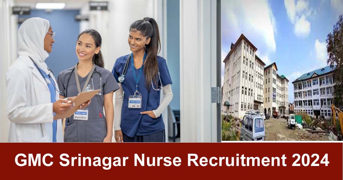 GMC Srinagar Nurse Recruitment 2024