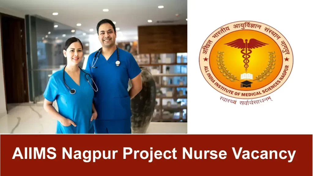 AIIMS Nagpur Project Nurse Vacancy 2024 Notification