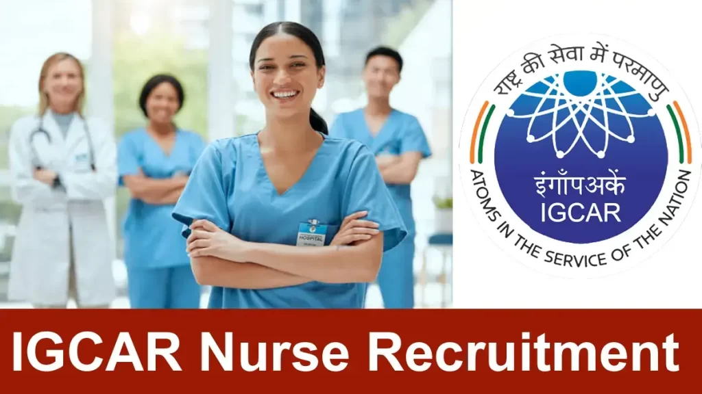 IGCAR Nurse Recruitment 2024