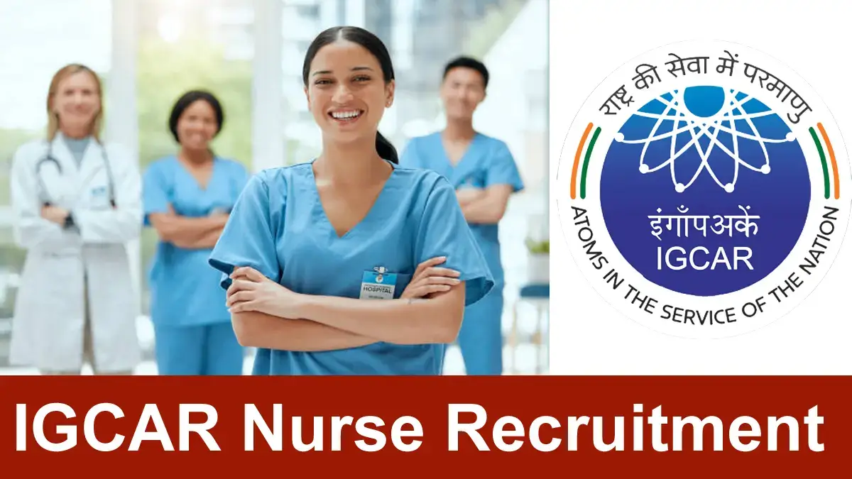 IGCAR Nurse Recruitment 2024 