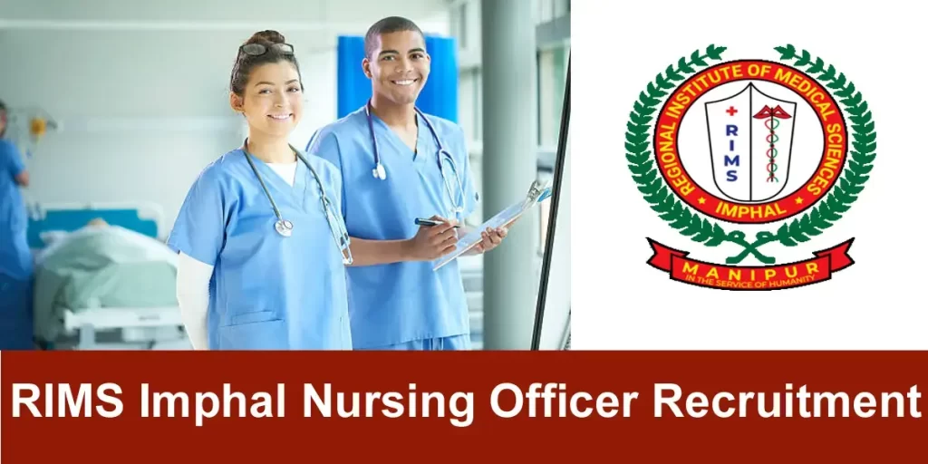 RIMS Imphal Nursing Officer Recruitment 2024