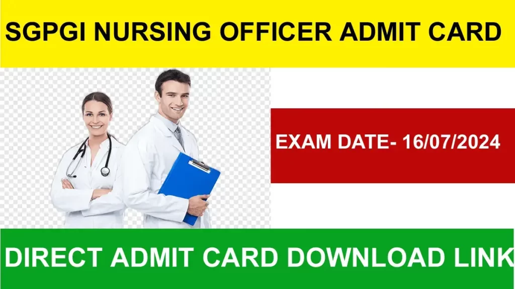 SGPGI Nursing Officer Admit Card 2024