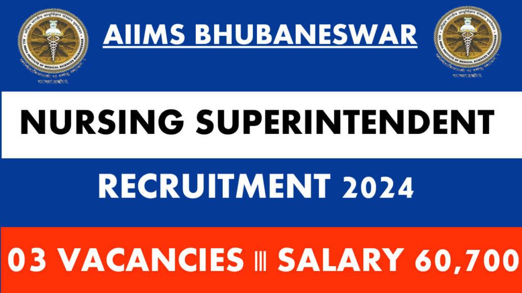 AIIMS Bhubaneswar Nursing Superintendent Vacancy 2024