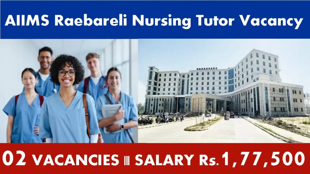 AIIMS Raebareli Nursing Tutor Vacancy 2024