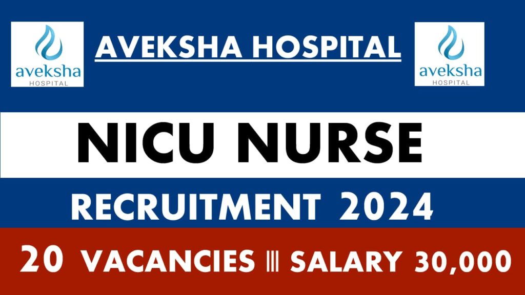 Aveksha Hospital NICU Nurse Recruitment 2024