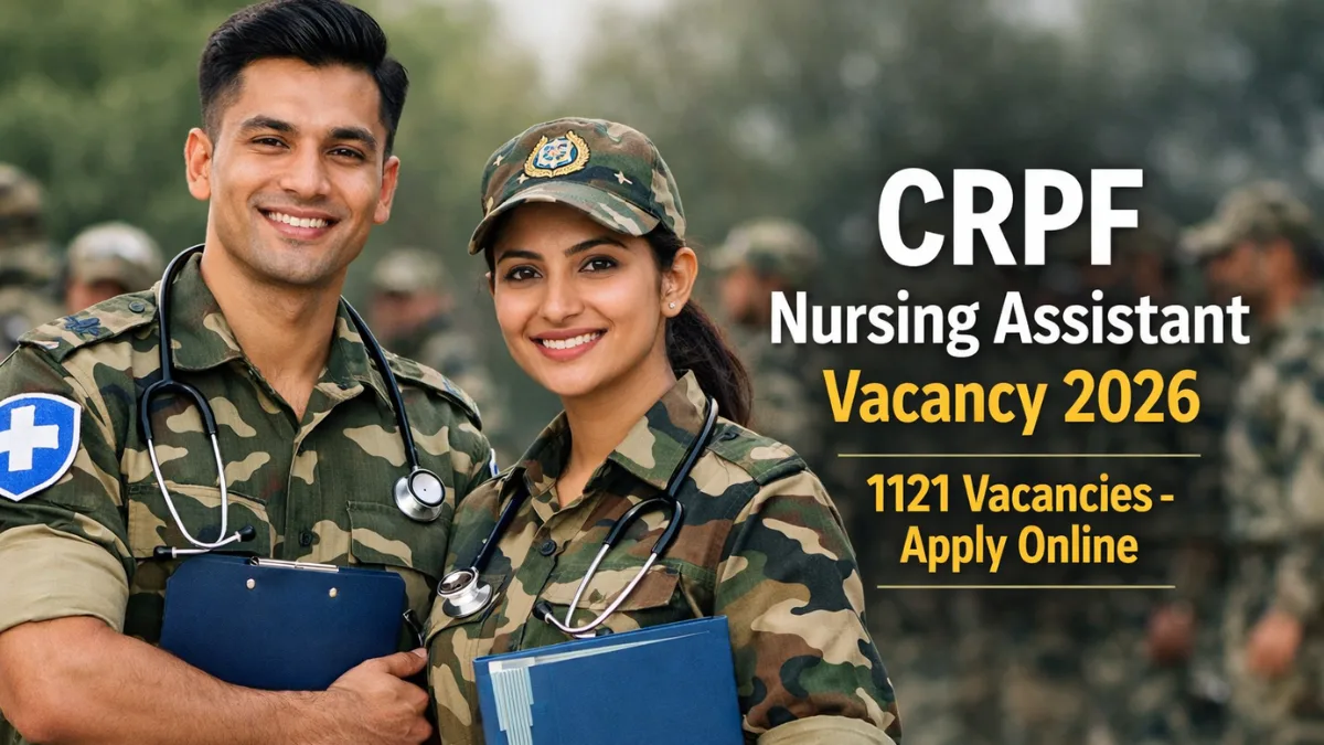 CRPF Nursing Assistant Vacancy 2026