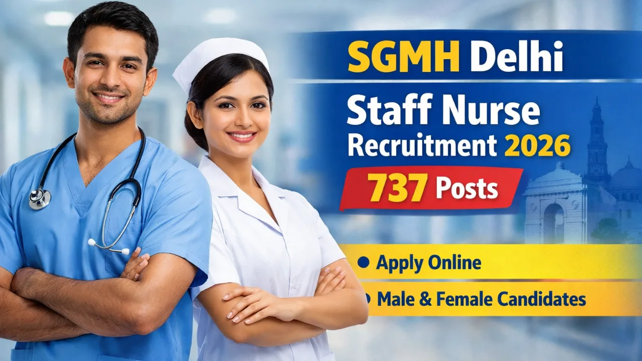 SGMH Delhi Staff Nurse Recruitment 2026