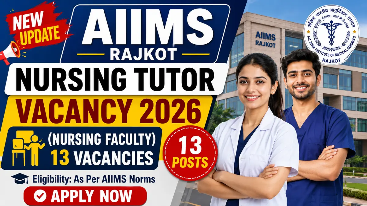 AIIMS Rajkot Nursing Tutor Vacancy 2026
