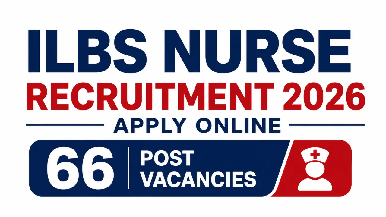 ILBS Nurse Recruitment 2026 ILBS Nurse Recruitment 2026