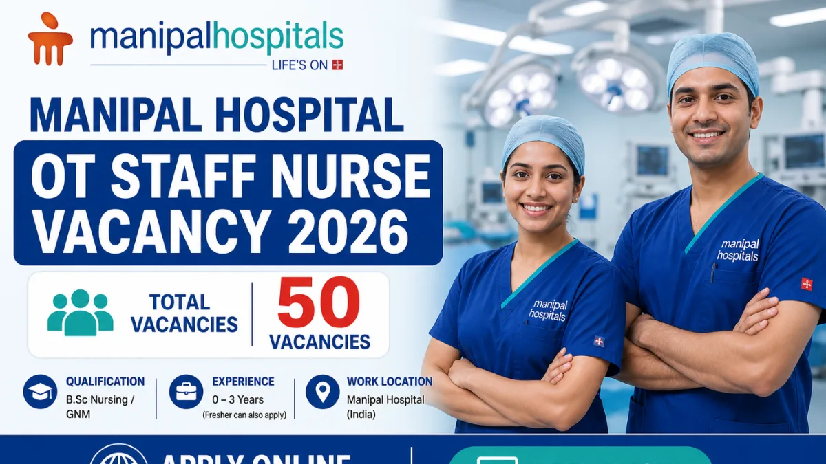 Manipal Hospital OT Staff Nurse Vacancy 2026