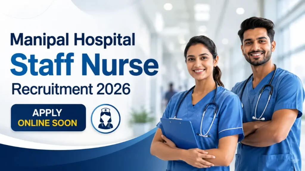 Manipal Hospital Staff Nurse Recruitment 2026