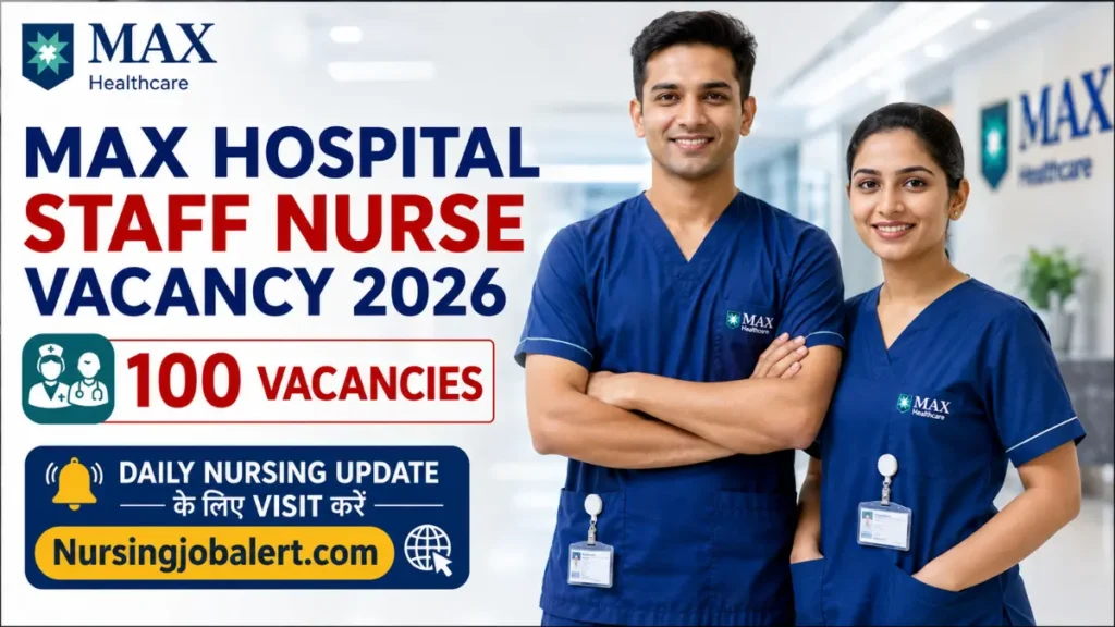 Max Hospital Staff Nurse Vacancy 2026
