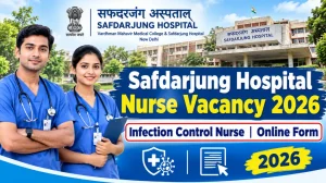 Safdarjung Hospital Nurse Vacancy 2026 (Infection Nurse) Online Form